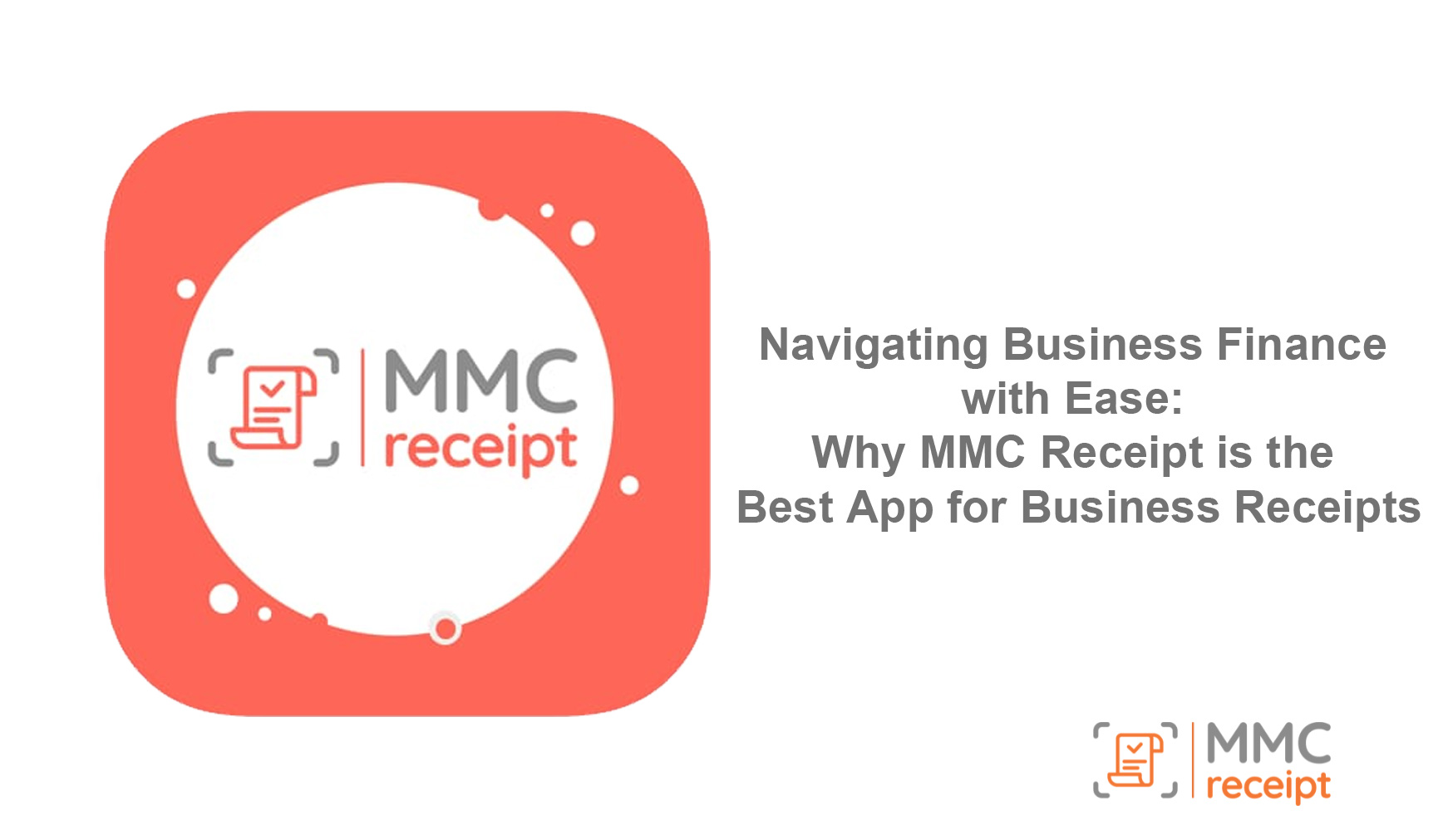Navigating Business Finance with Ease: Why MMC Receipt is the Best App for Business Receipts
