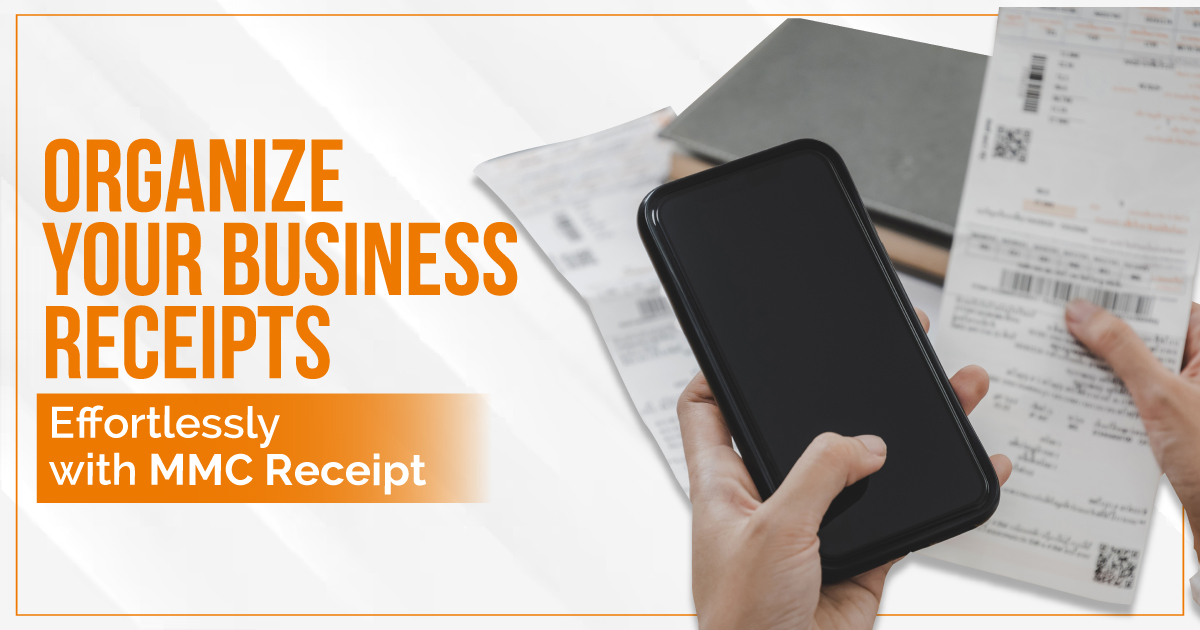 Receipt Organizer for Business – Streamline Your Expense Workflow with MMC Receipt