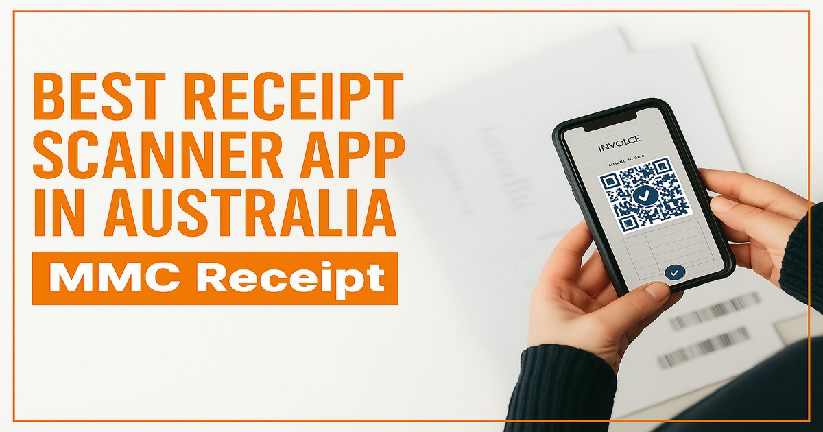 Best Receipt Scanner App Australia – Why MMC Receipt is the #1 Choice for Businesses
